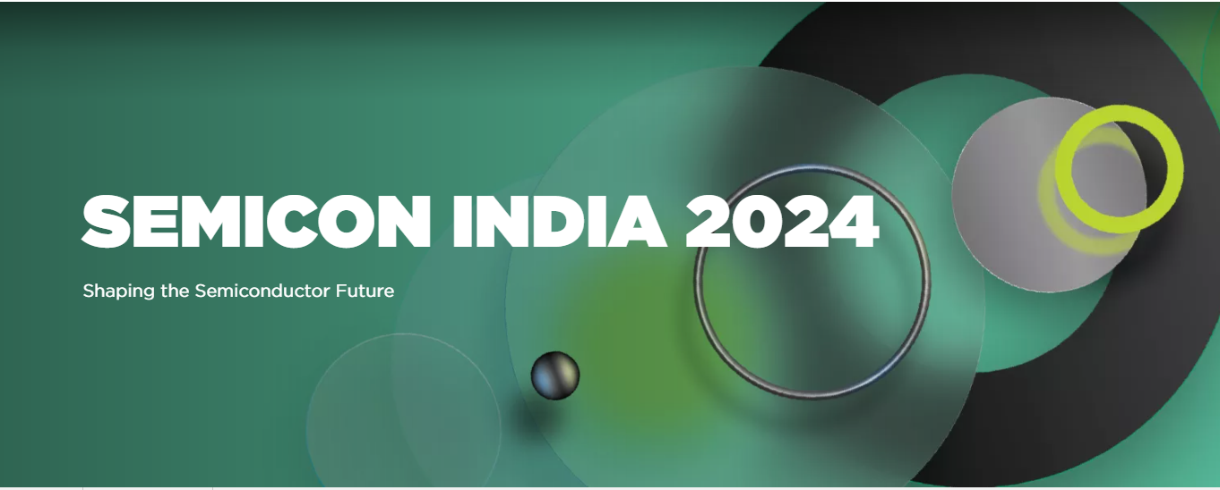 SEMICON India 2024 - Shaping the Semiconductor Future | SEMI