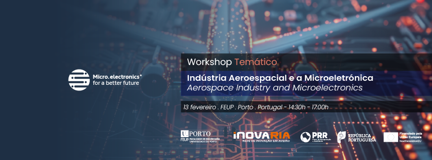 Workshop Temático "A Indústria Aeroespacial e a Microeletrónica"