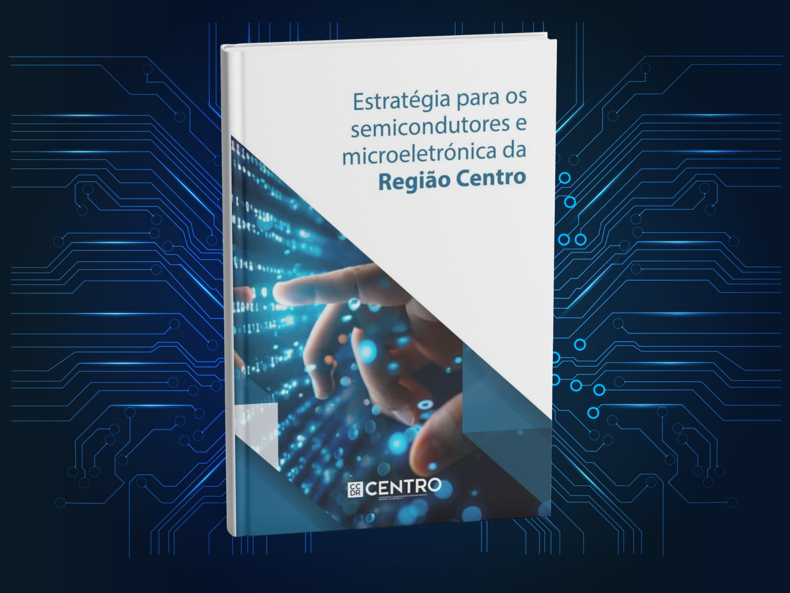CCDR Centro adere à ESRA e atualiza Estratégia Regional para os Semicondutores e a Microeletrónica